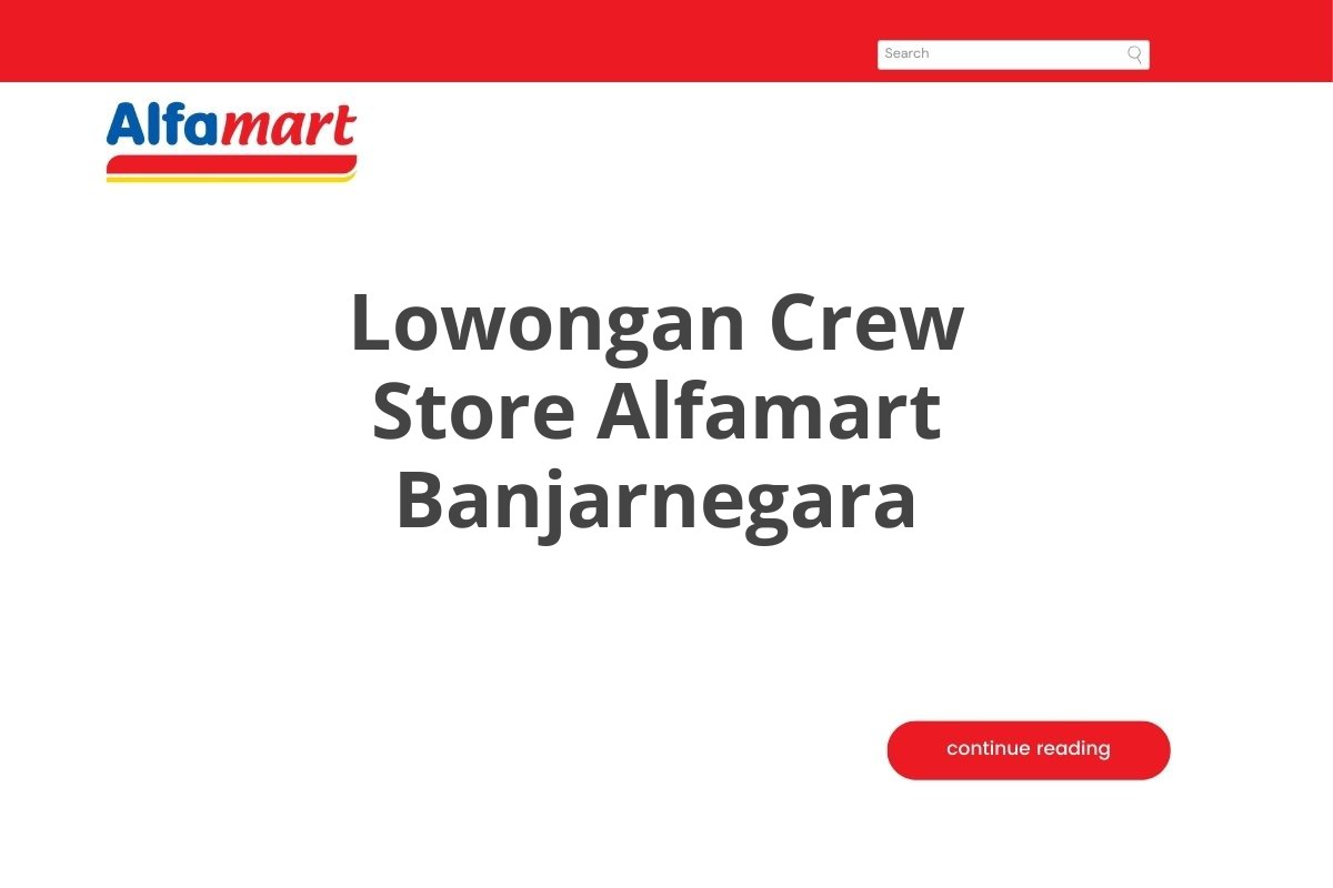 Lowongan Crew Store Alfamart Banjarnegara