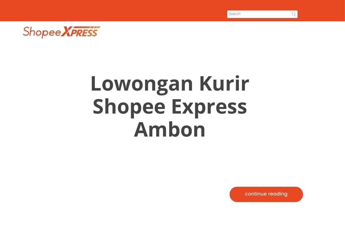 Lowongan Kurir Shopee Express Ambon