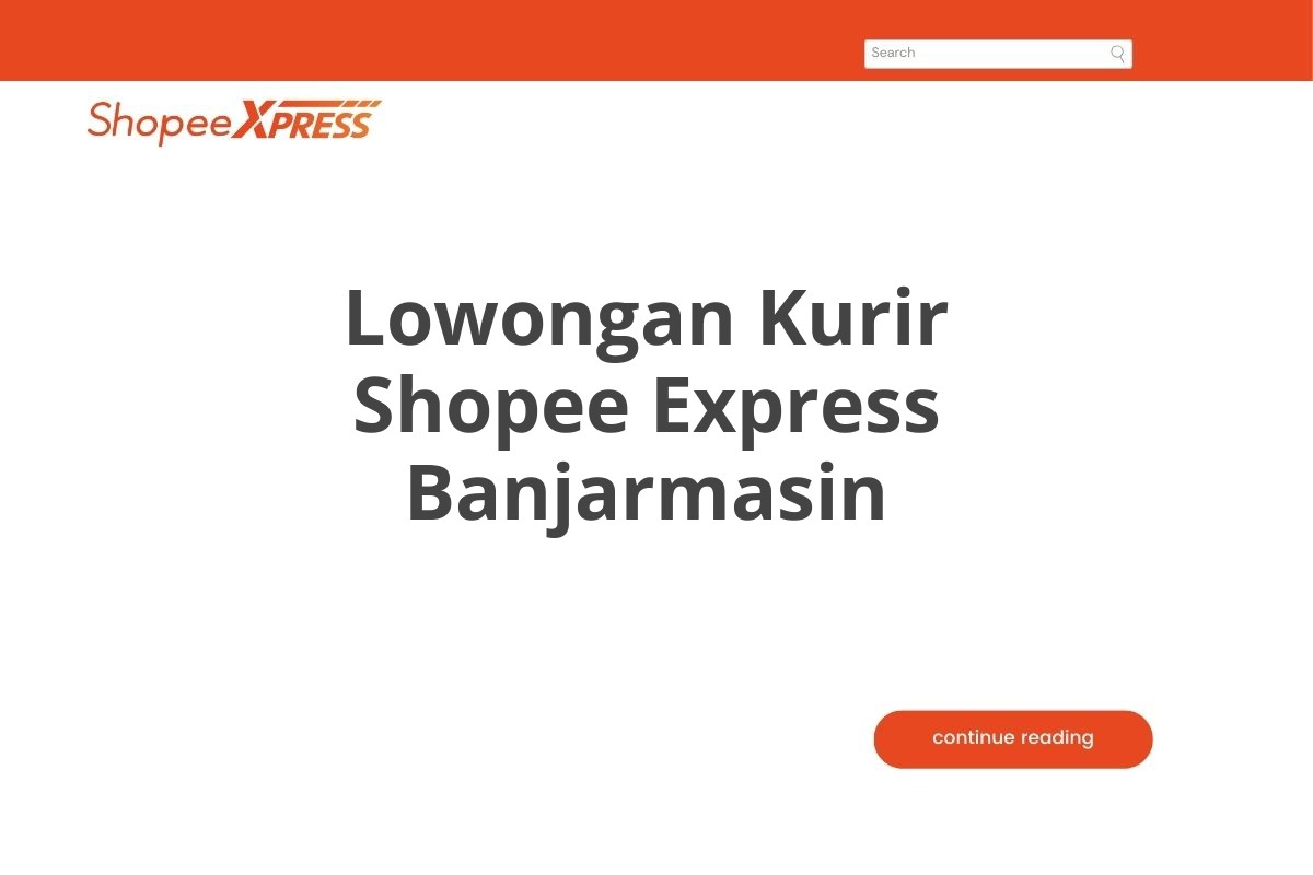 Lowongan Kurir Shopee Express Banjarmasin