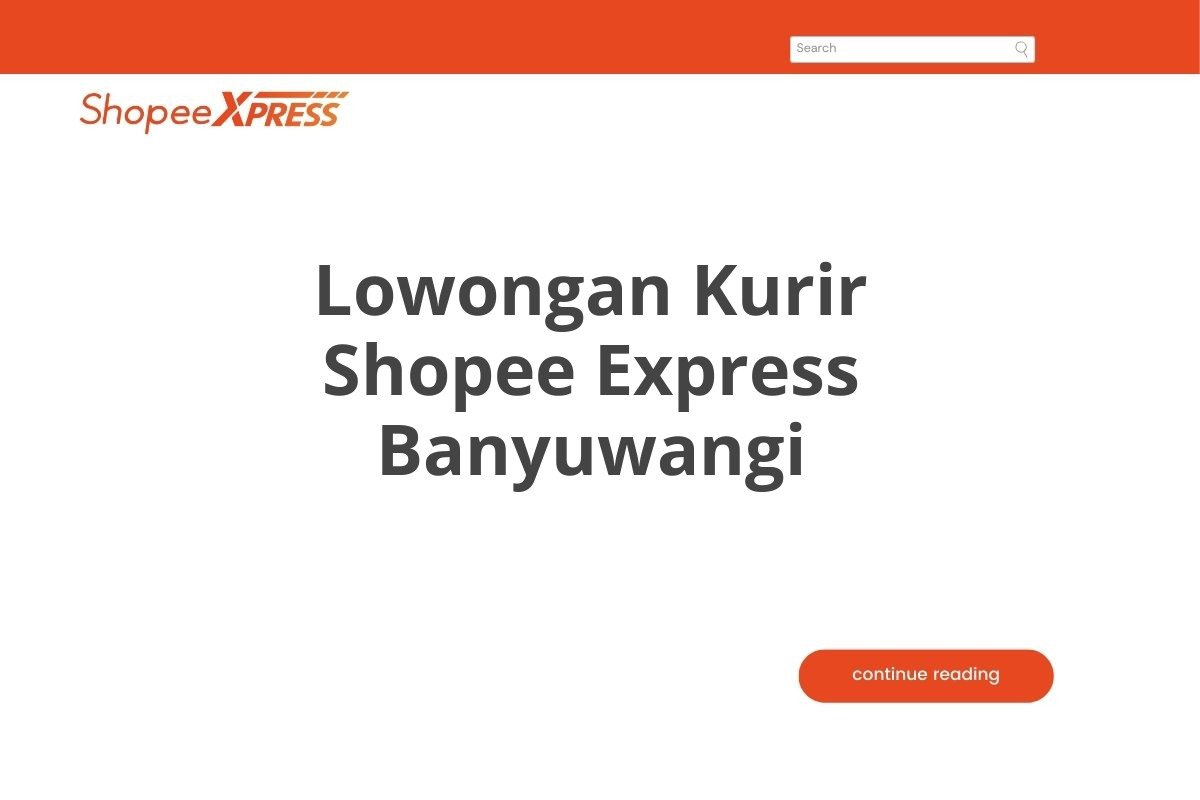 Lowongan Kurir Shopee Express Banyuwangi