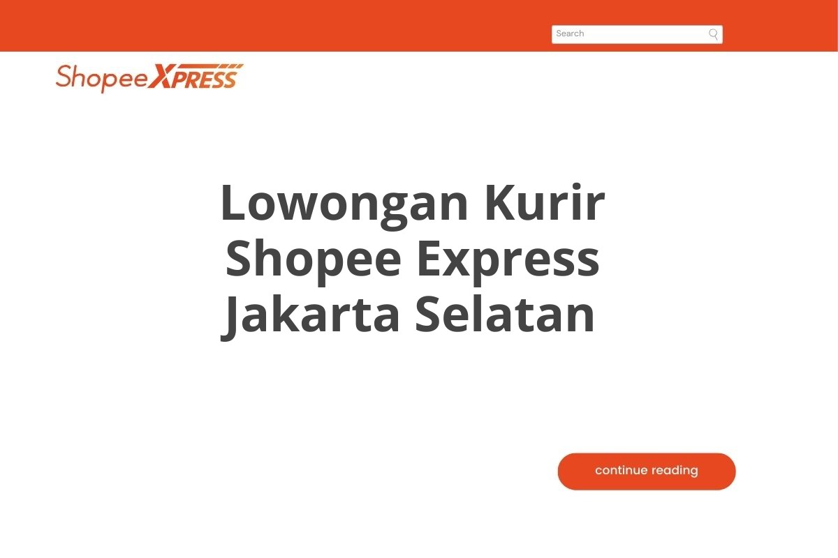 Lowongan Kurir Shopee Express Jakarta Selatan