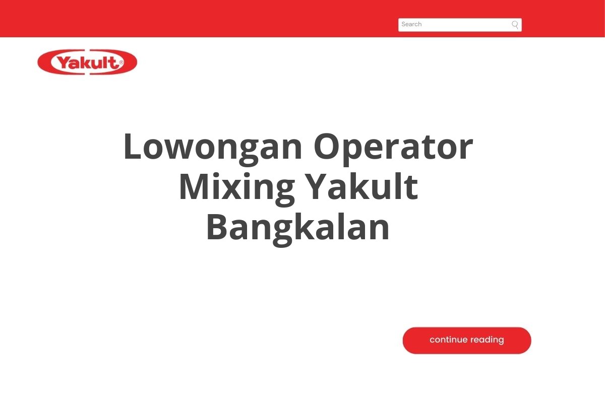 Lowongan Operator Mixing Yakult Bangkalan