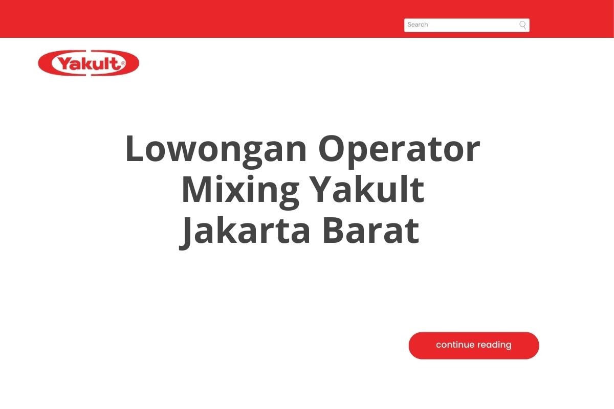 Lowongan Operator Mixing Yakult Jakarta Barat