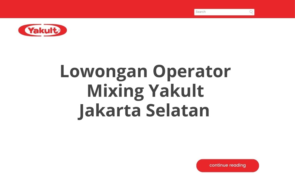 Lowongan Operator Mixing Yakult Jakarta Selatan