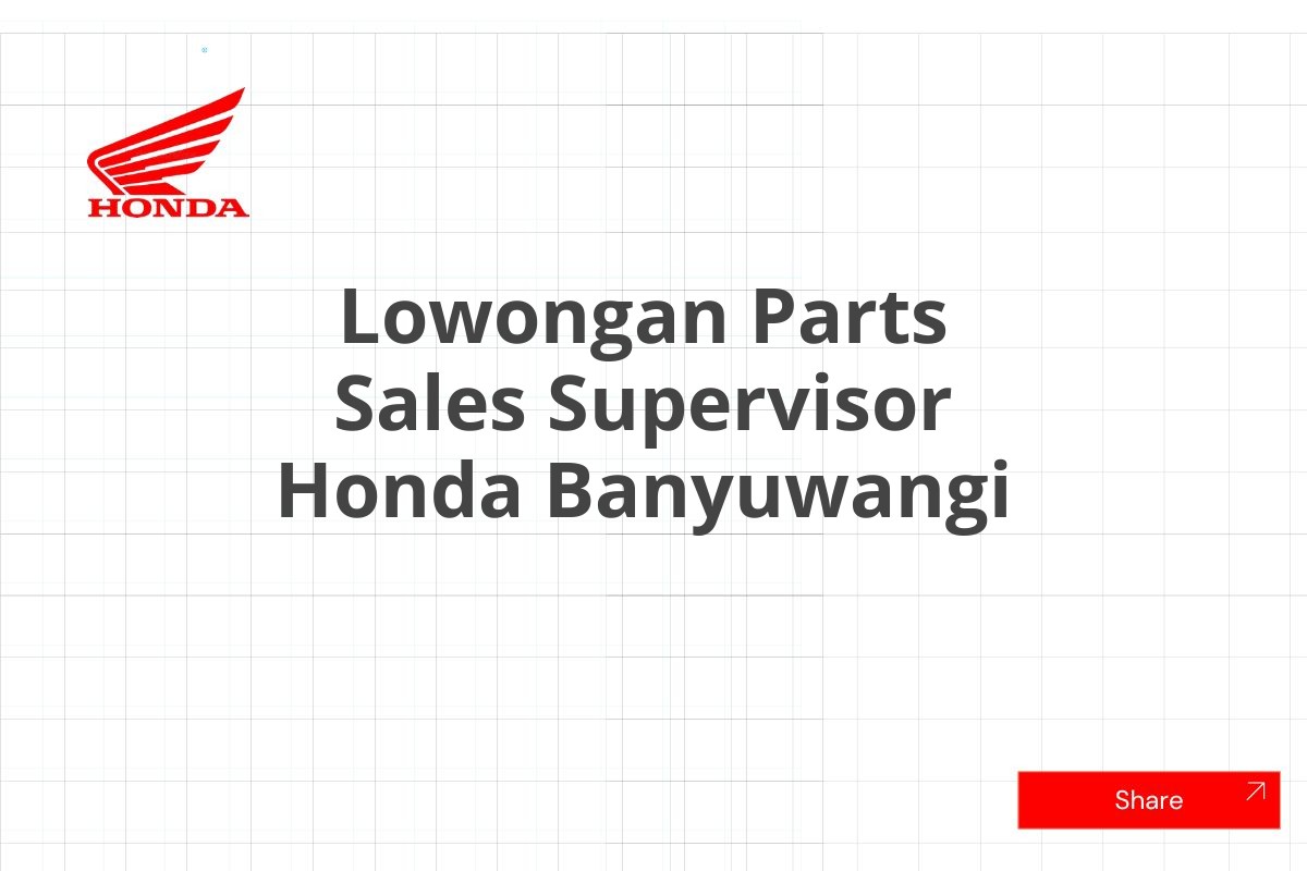 Lowongan Parts Sales Supervisor Honda Banyuwangi