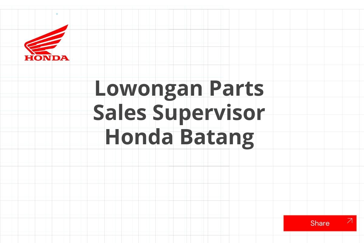 Lowongan Parts Sales Supervisor Honda Batang