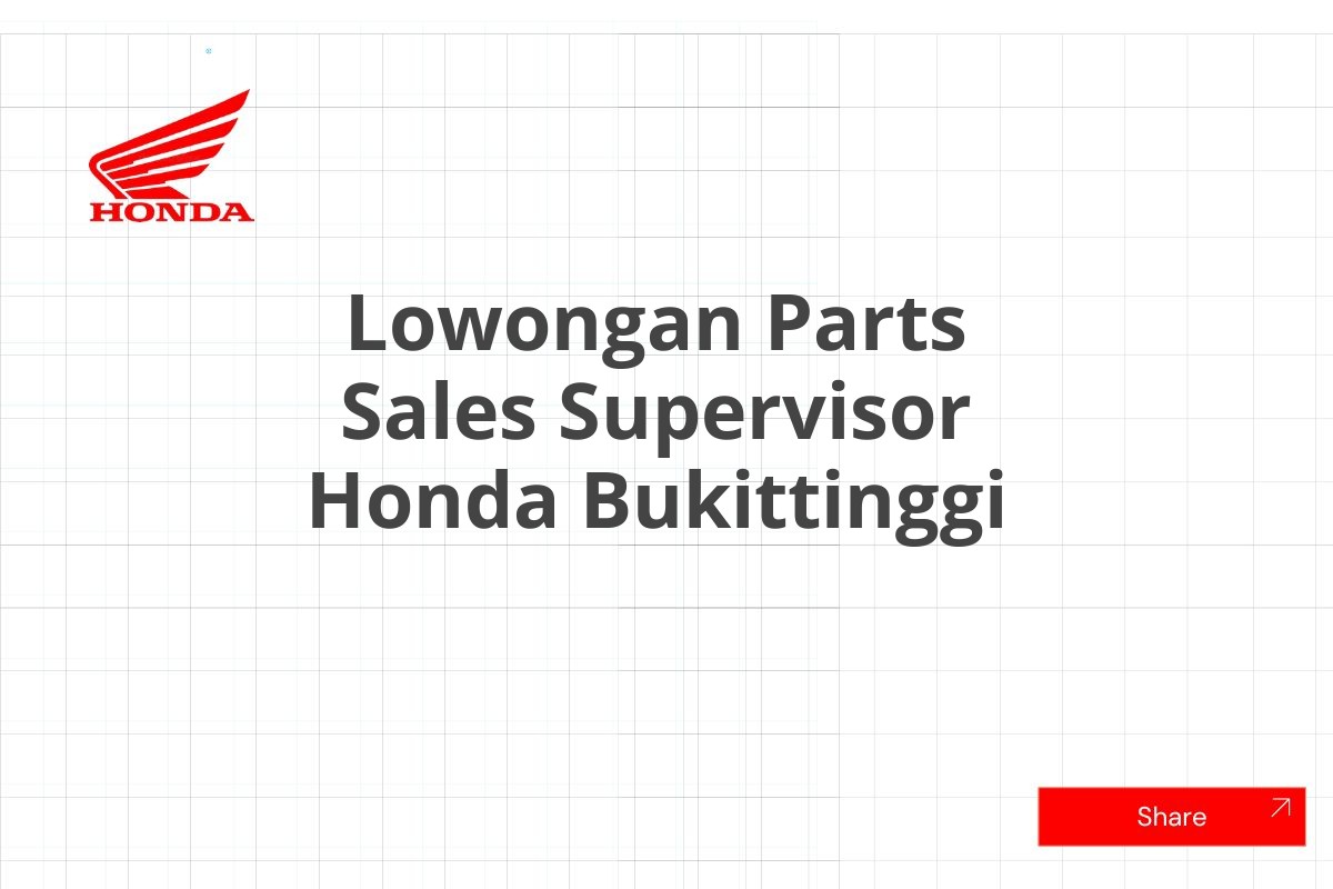 Lowongan Parts Sales Supervisor Honda Bukittinggi