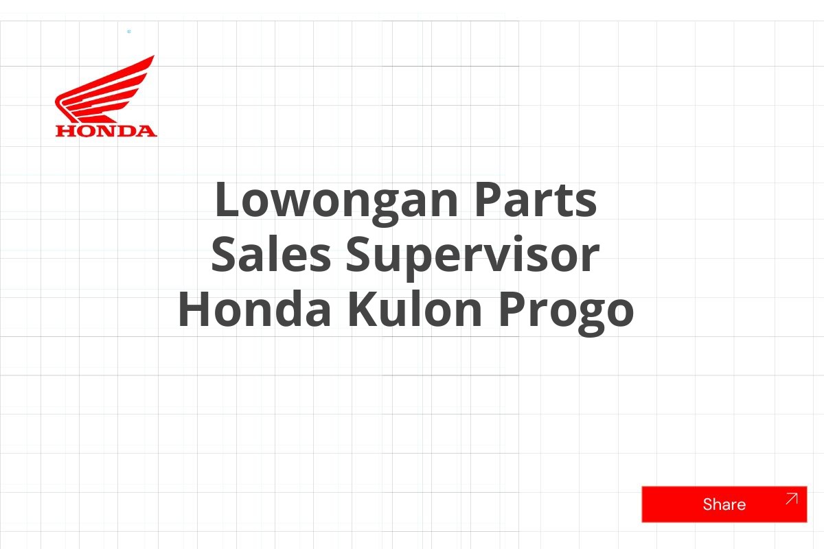 Lowongan Parts Sales Supervisor Honda Kulon Progo