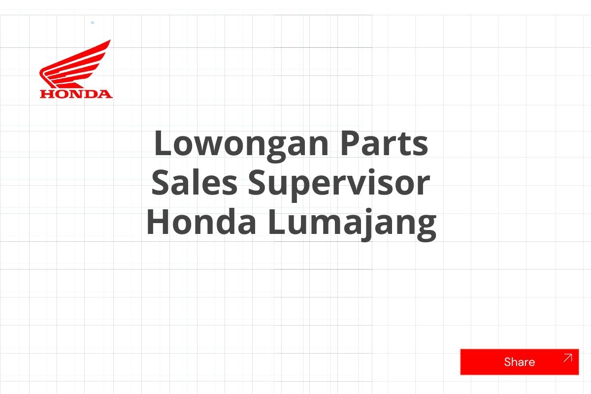 Lowongan Parts Sales Supervisor Honda Lumajang