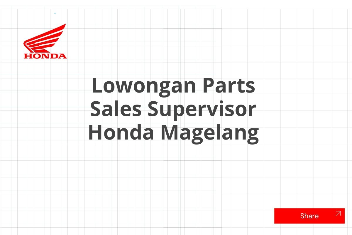 Lowongan Parts Sales Supervisor Honda Magelang