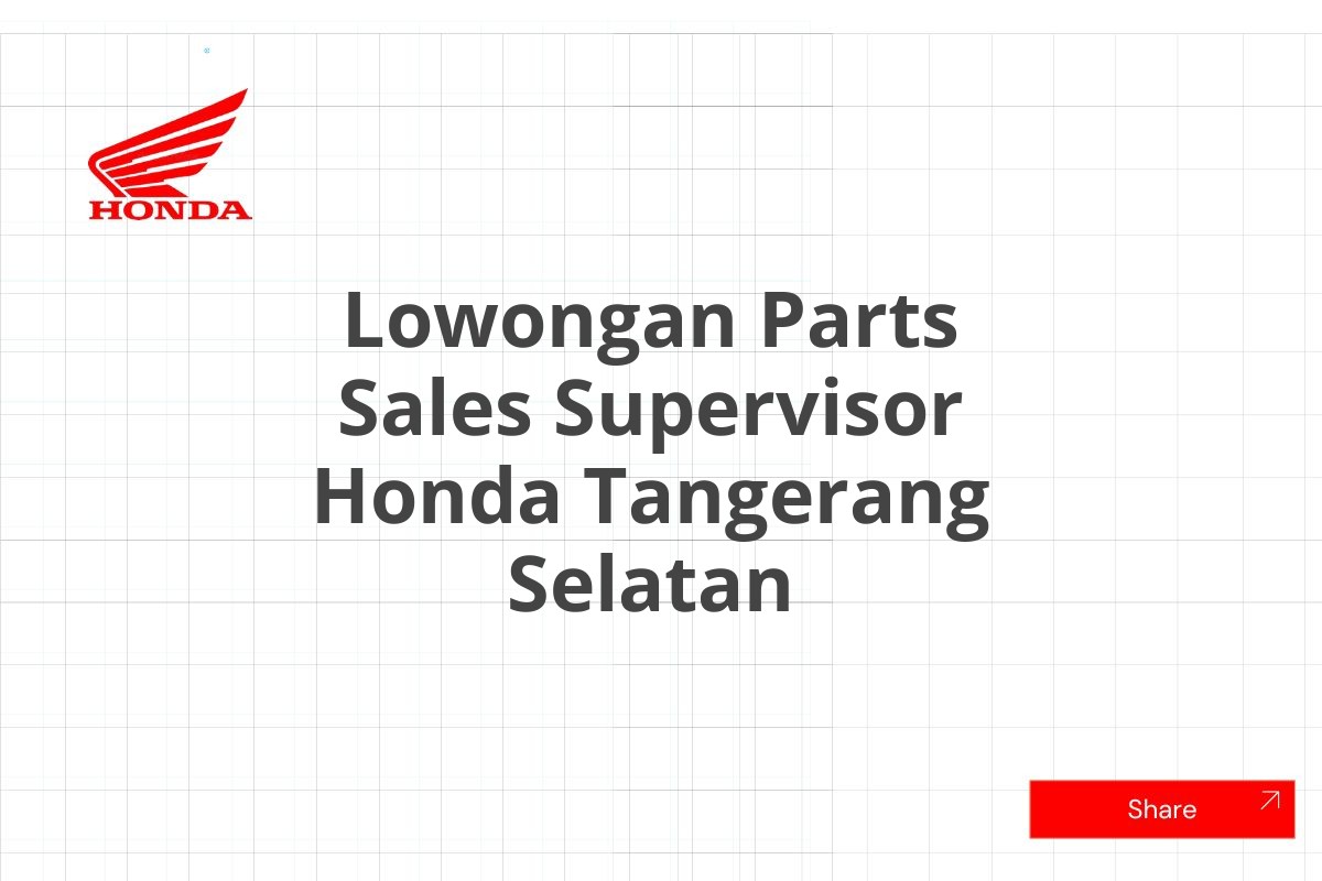 Lowongan Parts Sales Supervisor Honda Tangerang Selatan