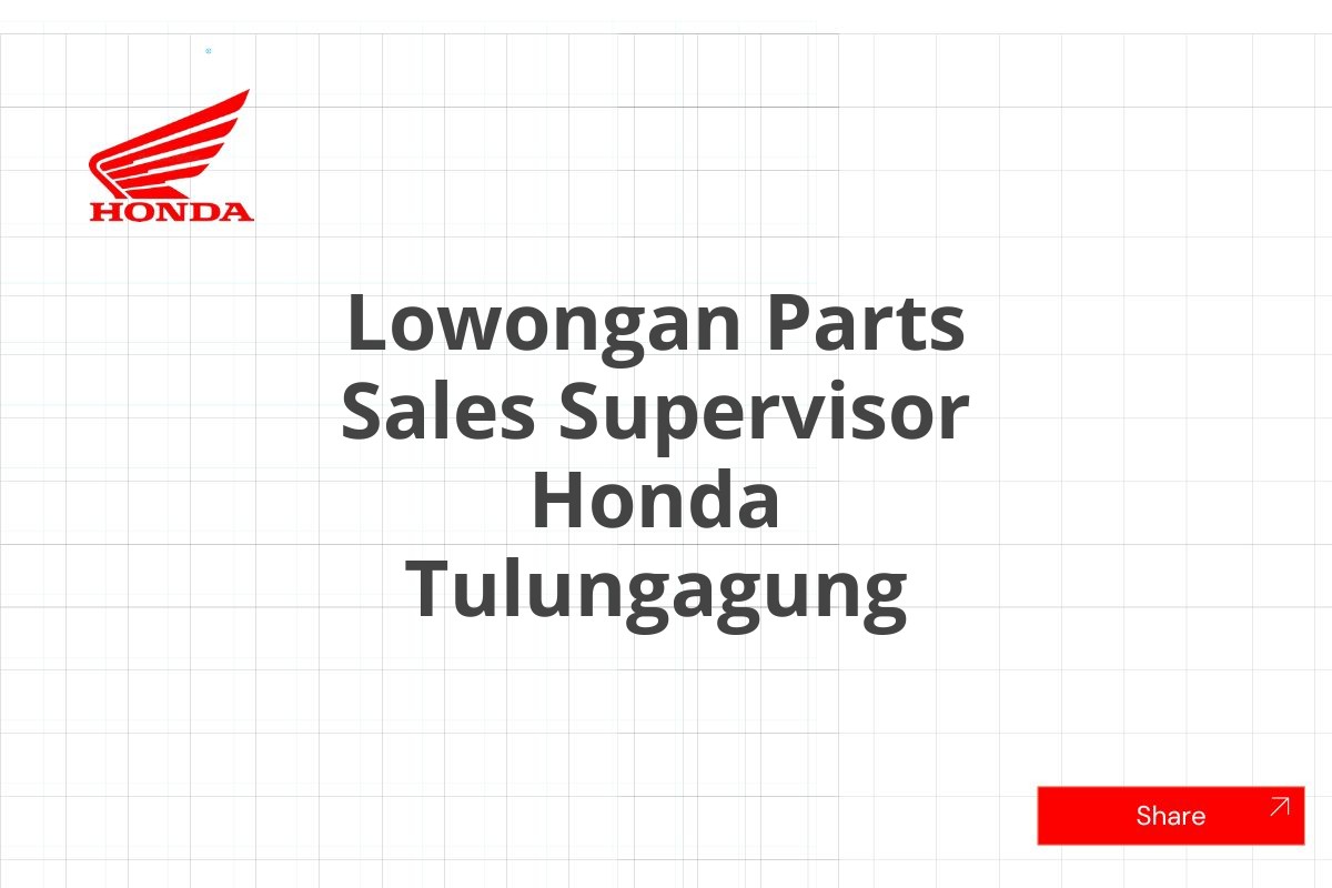 Lowongan Parts Sales Supervisor Honda Tulungagung