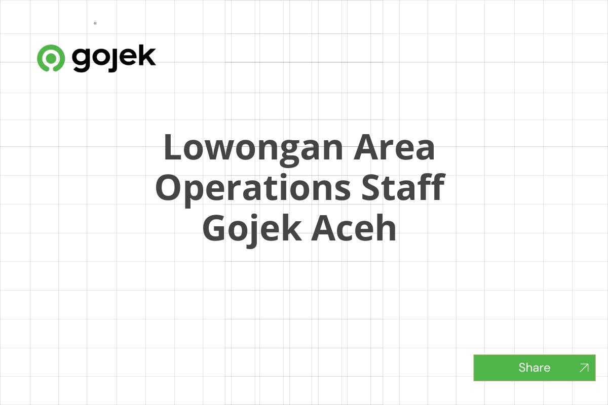 Lowongan Area Operations Staff Gojek Aceh