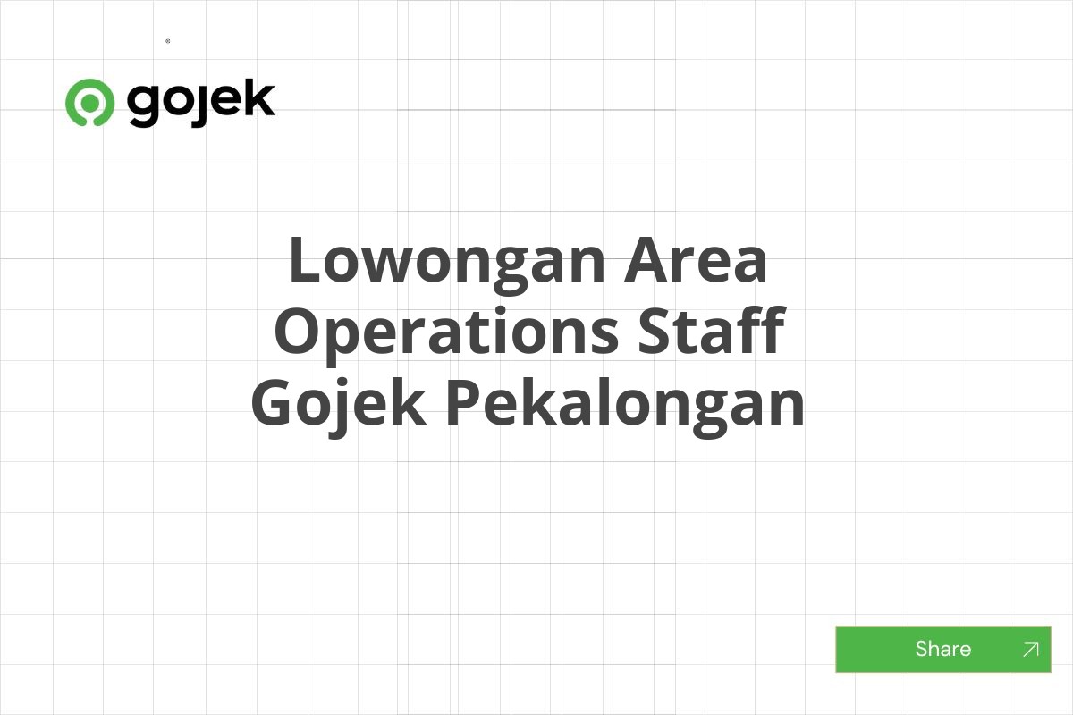 Lowongan Area Operations Staff Gojek Pekalongan