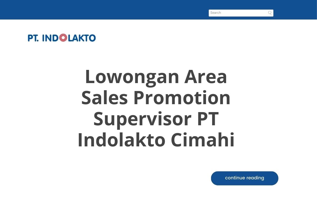 Lowongan Area Sales Promotion Supervisor PT Indolakto Cimahi