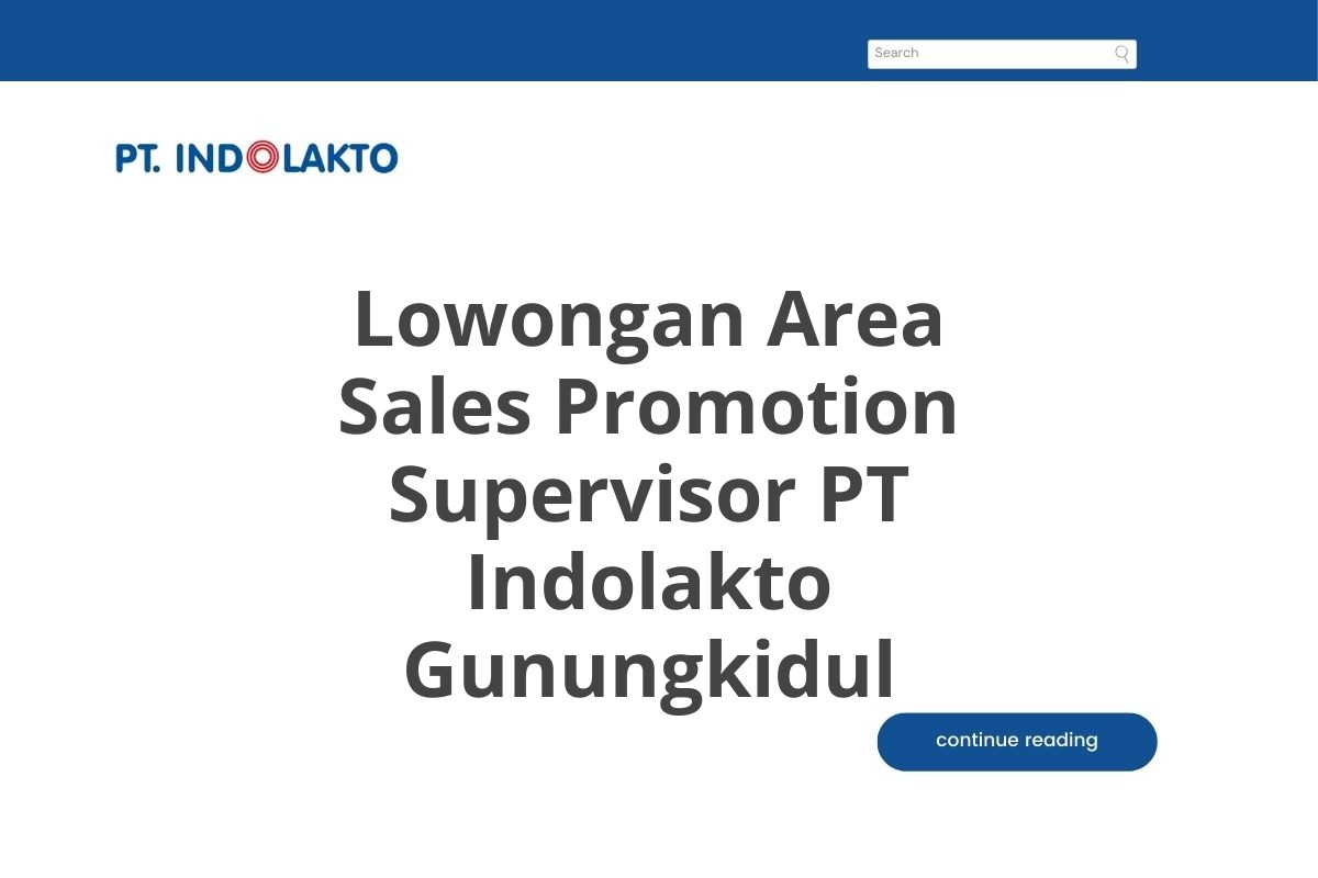 Lowongan Area Sales Promotion Supervisor PT Indolakto Gunungkidul