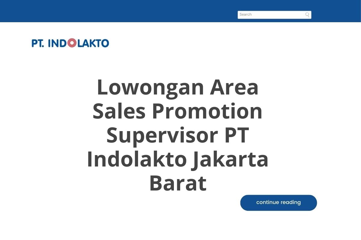 Lowongan Area Sales Promotion Supervisor PT Indolakto Jakarta Barat