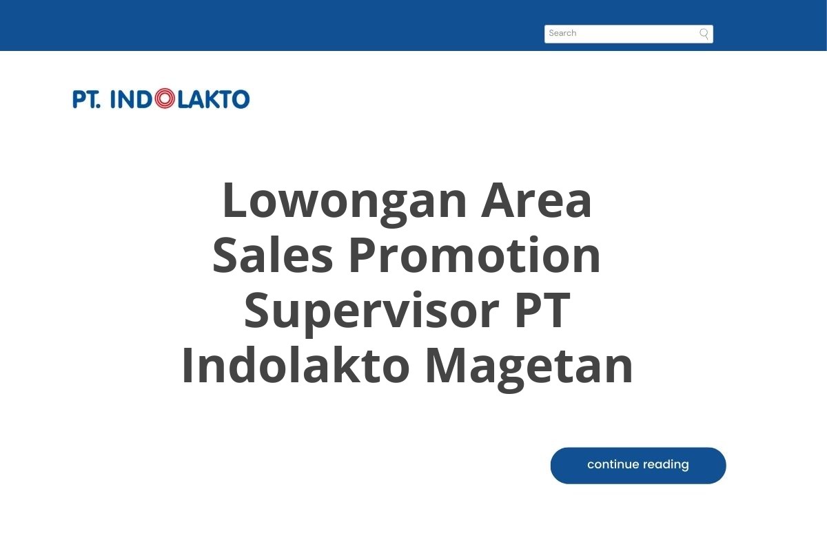 Lowongan Area Sales Promotion Supervisor PT Indolakto Magetan