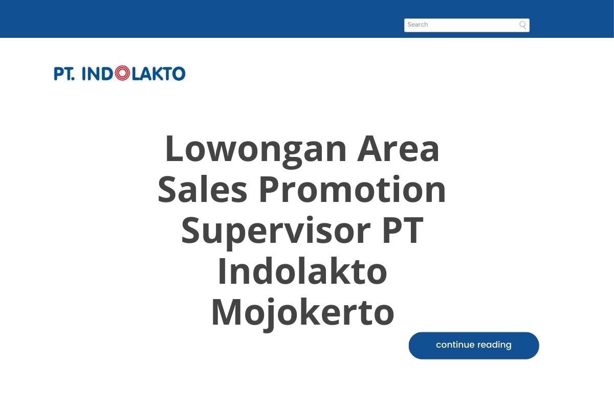 Lowongan Area Sales Promotion Supervisor PT Indolakto Mojokerto