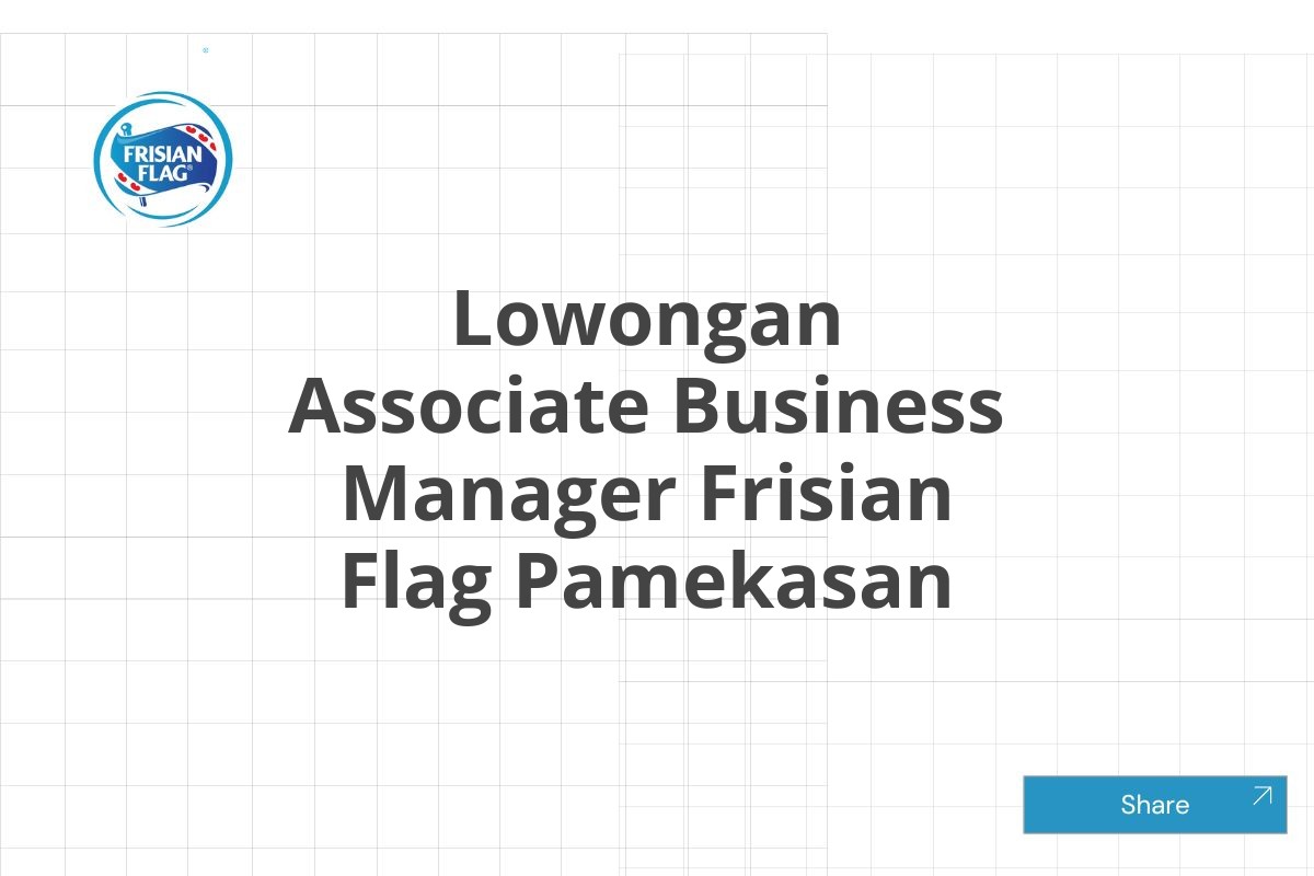 Lowongan Associate Business Manager Frisian Flag Pamekasan