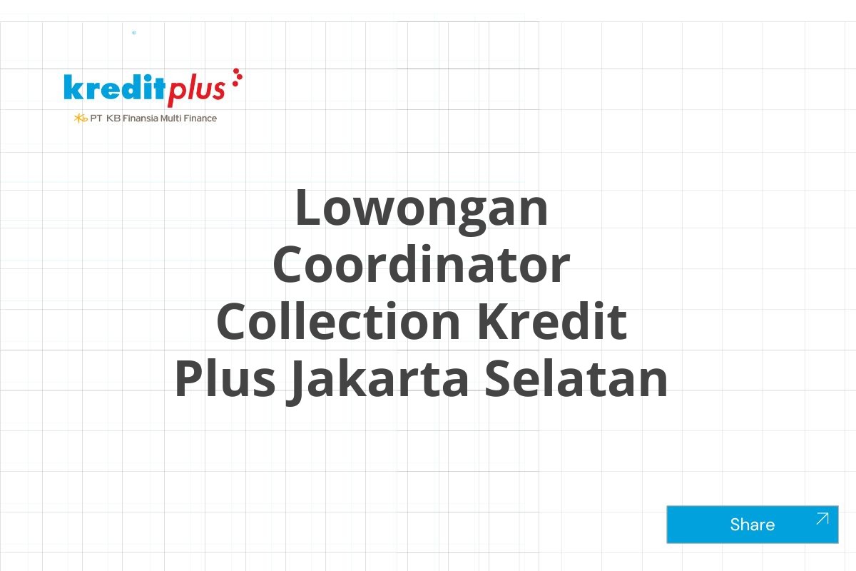 Lowongan Coordinator Collection Kredit Plus Jakarta Selatan