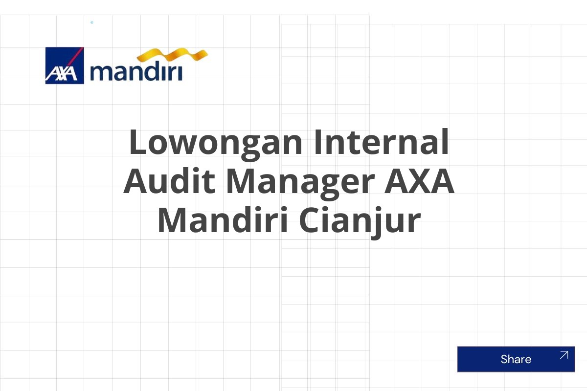 Lowongan Internal Audit Manager AXA Mandiri Cianjur