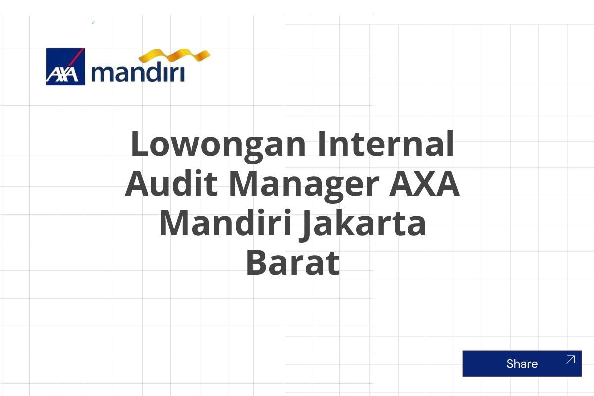 Lowongan Internal Audit Manager AXA Mandiri Jakarta Barat