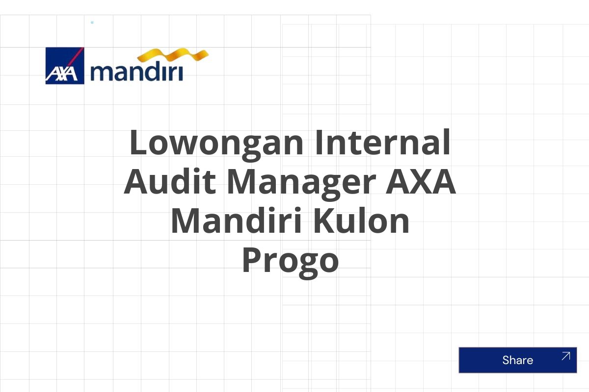 Lowongan Internal Audit Manager AXA Mandiri Kulon Progo