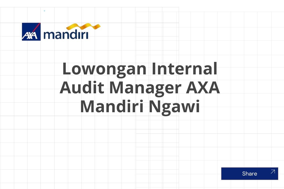 Lowongan Internal Audit Manager AXA Mandiri Ngawi