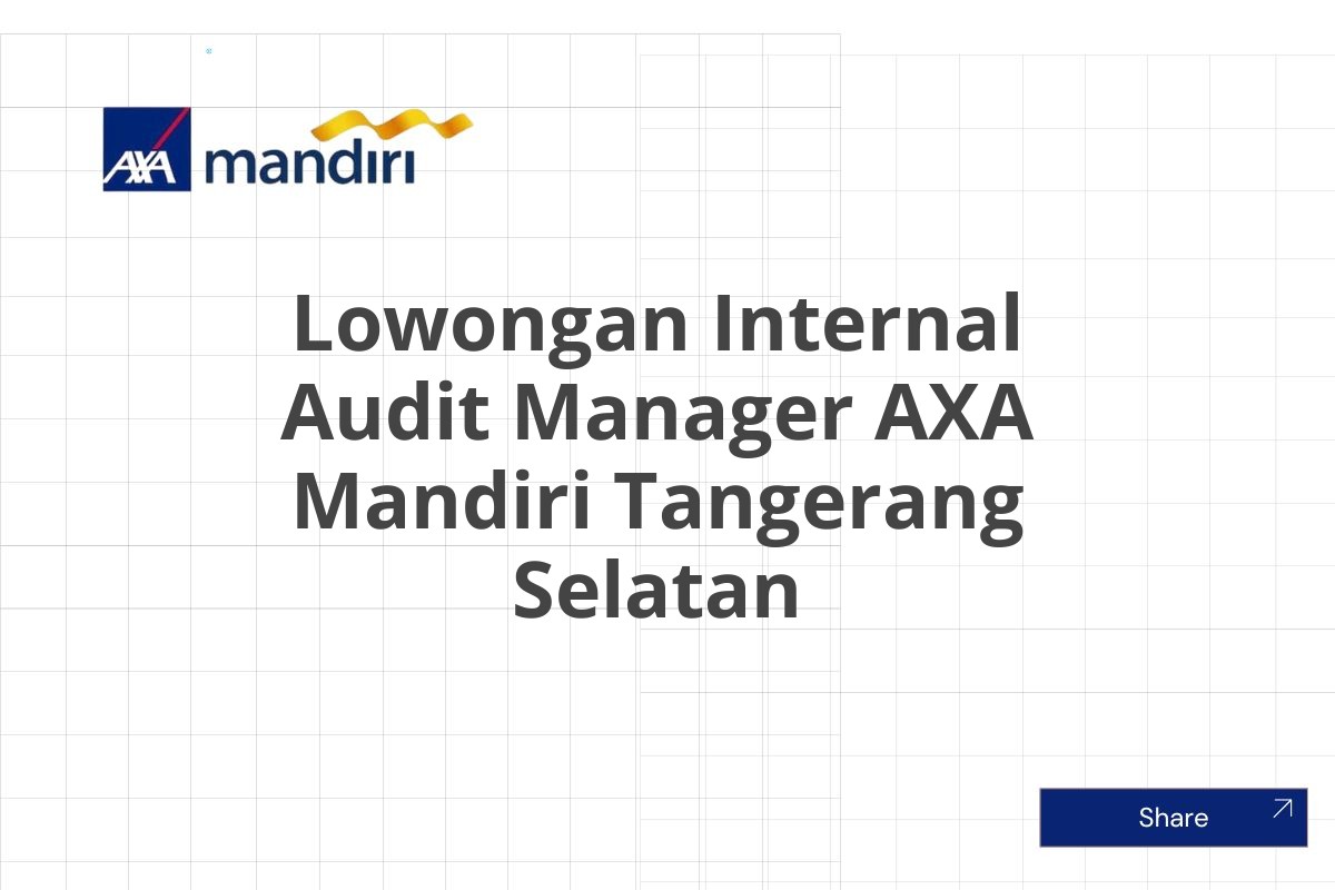 Lowongan Internal Audit Manager AXA Mandiri Tangerang Selatan