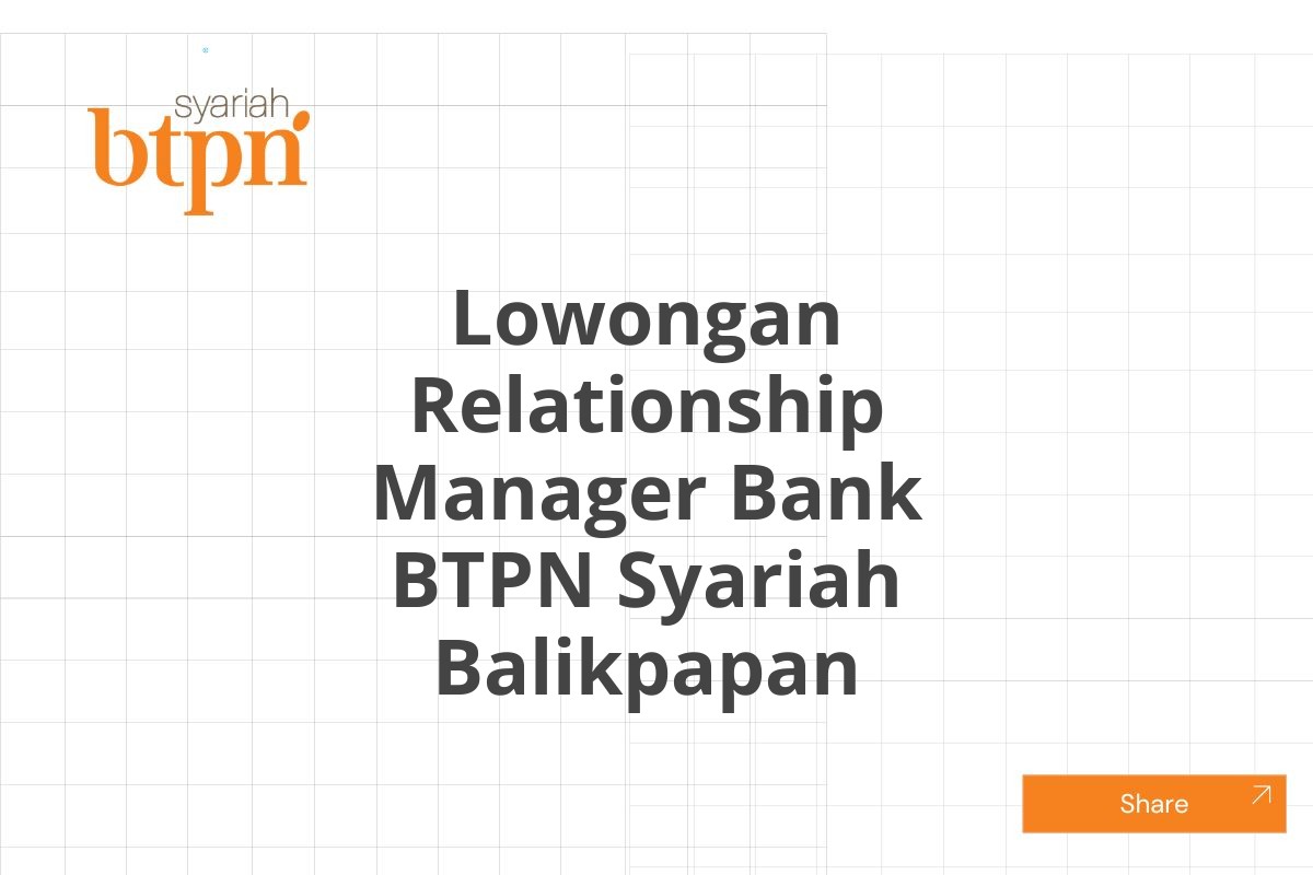 Lowongan Relationship Manager Bank BTPN Syariah Balikpapan