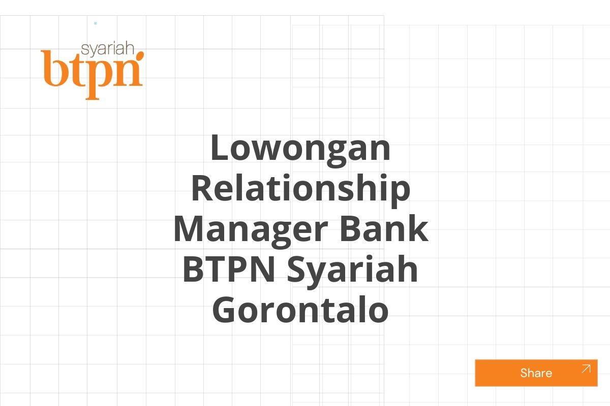 Lowongan Relationship Manager Bank BTPN Syariah Gorontalo