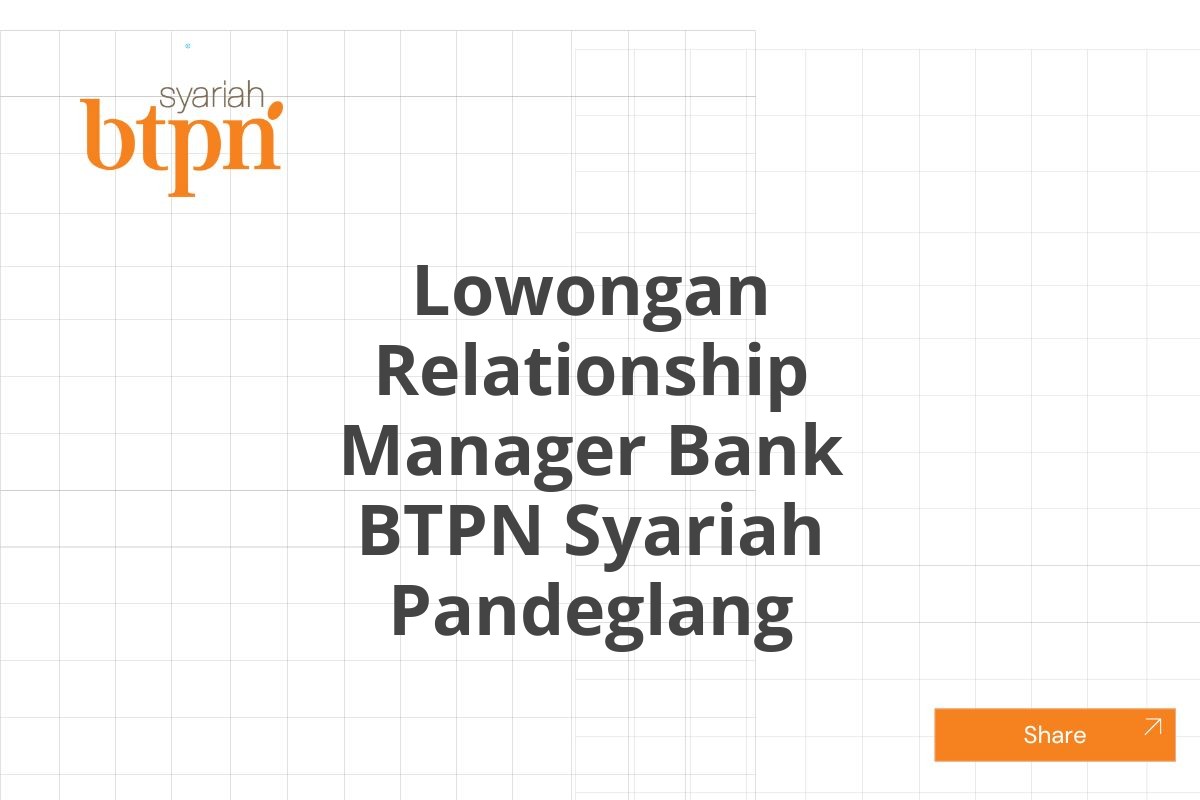 Lowongan Relationship Manager Bank BTPN Syariah Pandeglang