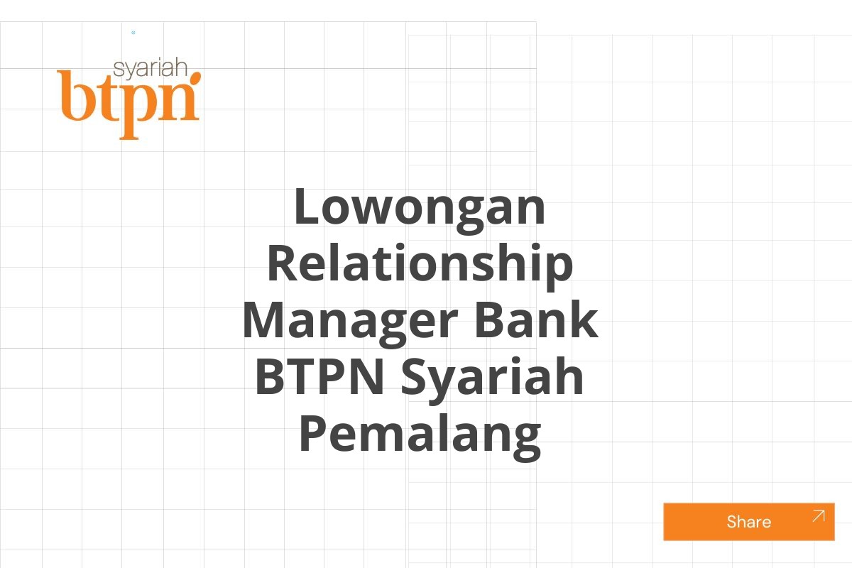 Lowongan Relationship Manager Bank BTPN Syariah Pemalang