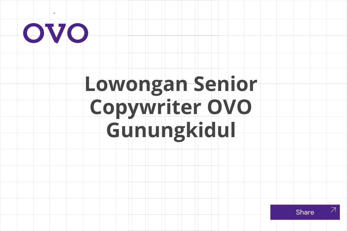 Lowongan Senior Copywriter OVO Gunungkidul