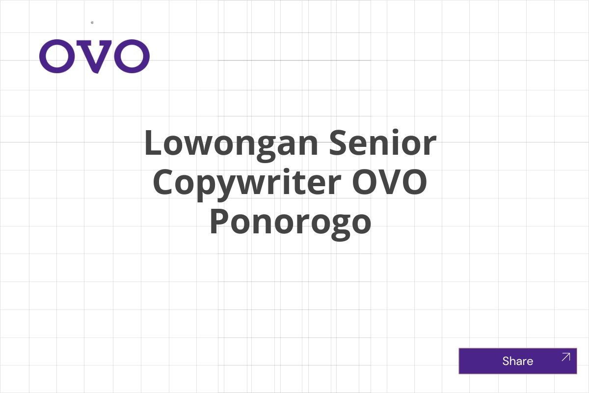 Lowongan Senior Copywriter OVO Ponorogo