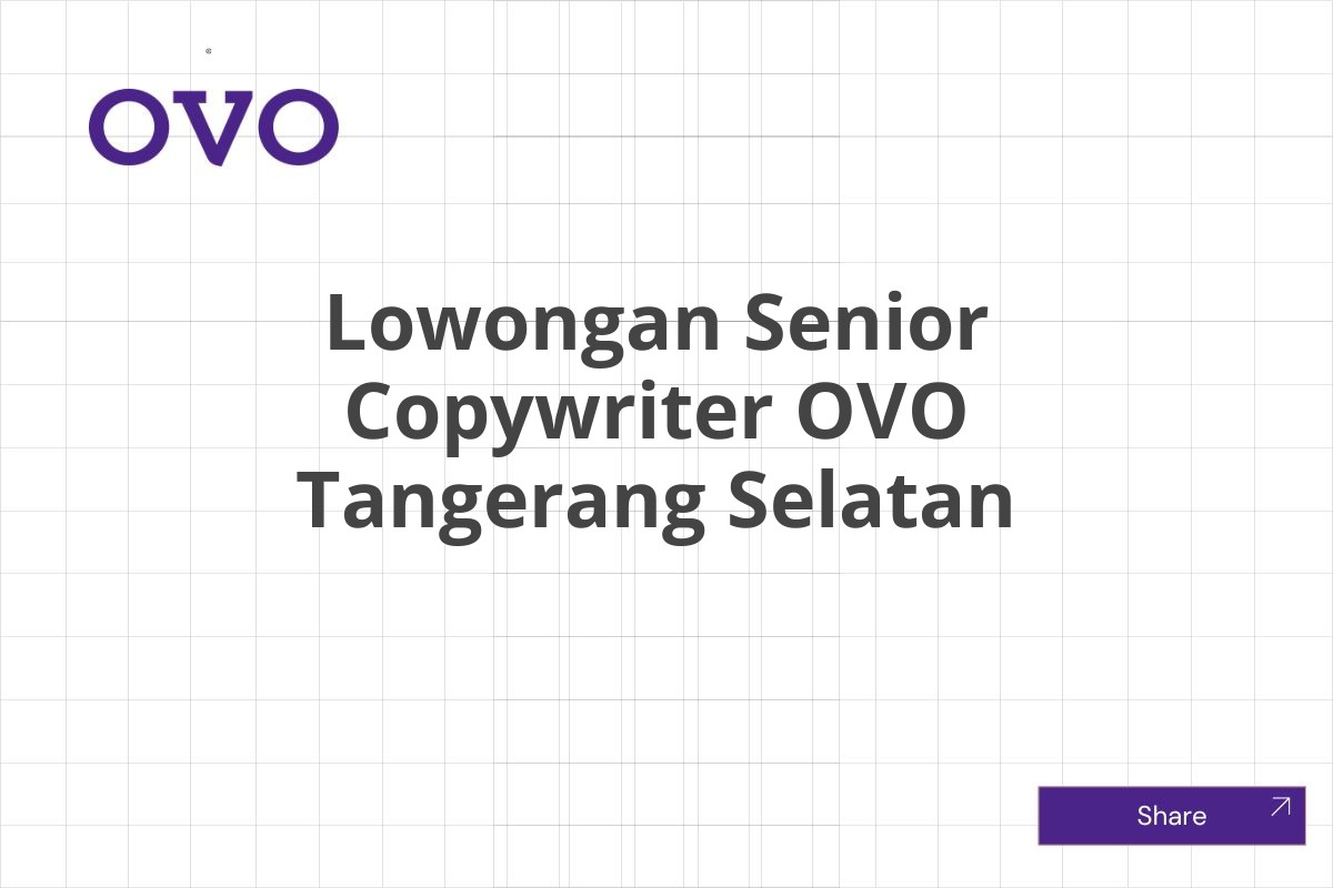 Lowongan Senior Copywriter OVO Tangerang Selatan