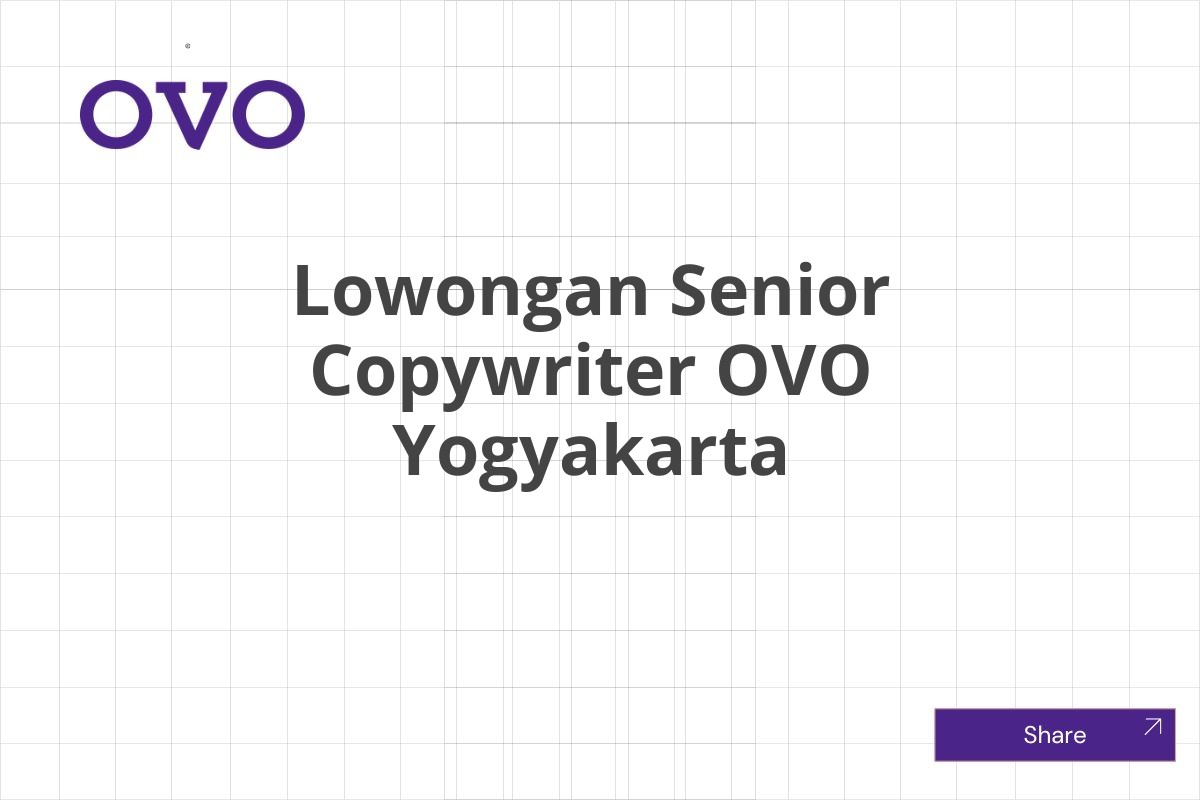 Lowongan Senior Copywriter OVO Yogyakarta